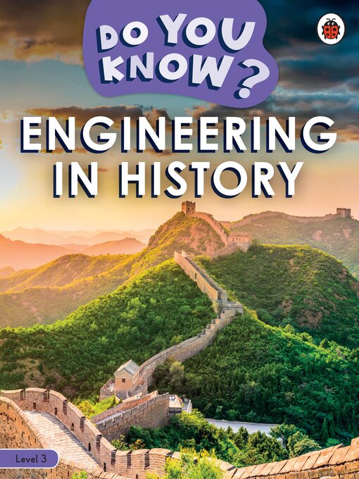 Title details for Do You Know? Level 3--Engineering in History by Ladybird - Available